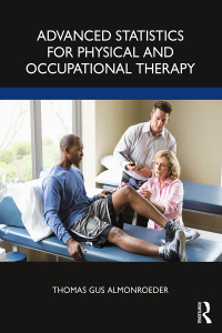 Cover image: Advanced Statistics for Physical and Occupational Therapy 1st edition 9781032017129