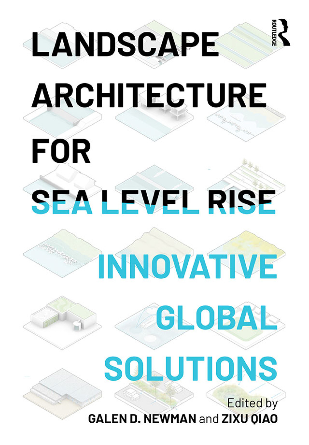 Landscape Architecture for Sea Level Rise Innovative Global Solutions 1st Edition