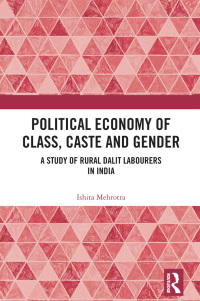 Cover image: Political Economy of Class, Caste and Gender 1st edition 9781032229065