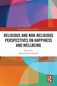 Immagine di copertina: Religious and Non-Religious Perspectives on Happiness and Wellbeing 1st edition 9781032224275
