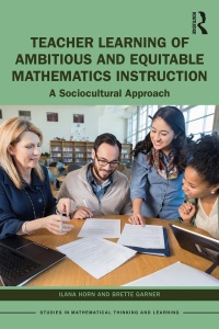 Imagen de portada: Teacher Learning of Ambitious and Equitable Mathematics Instruction 1st edition 9781032021744