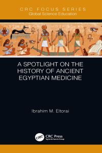 Omslagafbeelding: A Spotlight on the History of Ancient Egyptian Medicine 1st edition 9780367280840