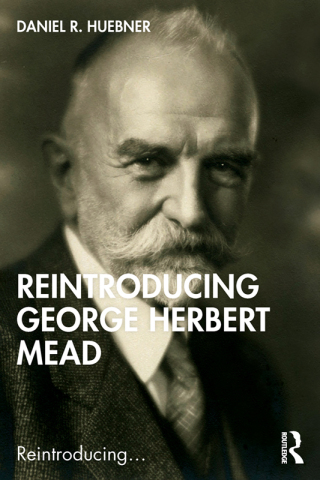 Cover image: Reintroducing George Herbert Mead 1st edition 9780367464004