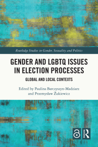 Cover image: Gender and LGBTQ Issues in Election Processes 1st edition 9781032069029