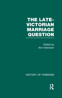 Imagen de portada: The Late-Victorian Marriage Question 1st edition 9780415194211