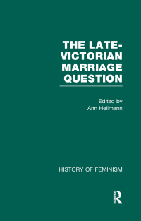 表紙画像: The Late-Victorian Marriage Question 1st edition 9781003101178