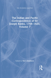 Titelbild: The Indian and Pacific Correspondence of Sir Joseph Banks, 1768–1820, Volume 7 1st edition 9781851966349