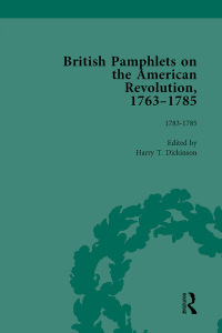 Cover image: British Pamphlets on the American Revolution, 1763-1785, Part II, Volume 8 1st edition 9781138751125