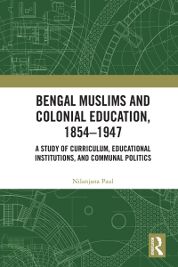 Imagen de portada: Bengal Muslims and Colonial Education, 1854–1947 1st edition 9781032229690