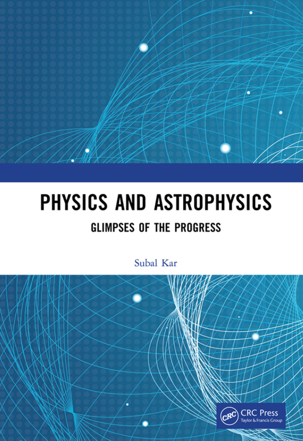 Physics and Astrophysics Glimpses of the Progress 1st Edition