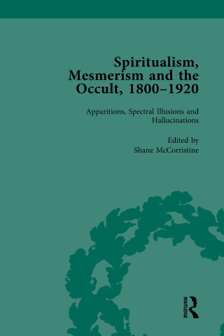 Omslagafbeelding: Spiritualism, Mesmerism and the Occult, 1800–1920 Vol 1 1st edition 9781138757455
