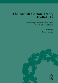 Imagen de portada: The British Cotton Trade, 1660-1815 Vol 4 1st edition 9781138757967