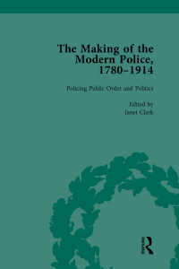 Imagen de portada: The Making of the Modern Police, 1780–1914, Part II vol 5 1st edition 9781138761605