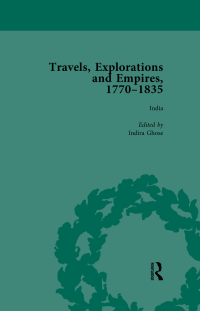 Cover image: Travels, Explorations and Empires, 1770-1835, Part II vol 6 1st edition 9781138765368