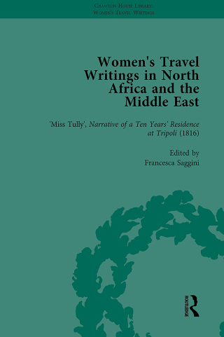Cover image: Women's Travel Writings in North Africa and the Middle East, Part I Vol 3 1st edition 9781138766563