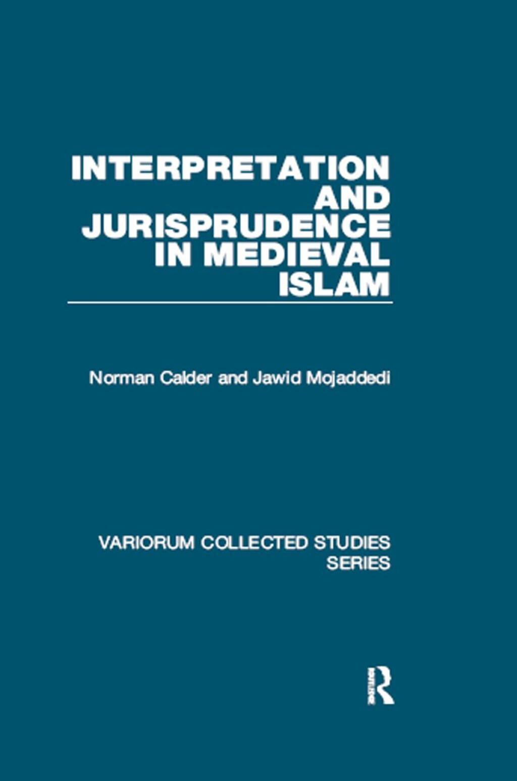 Interpretation and Jurisprudence in Medieval Islam 1st Edition