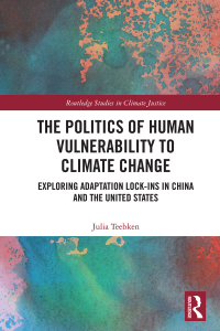 Cover image: The Politics of Human Vulnerability to Climate Change 1st edition 9781032024035