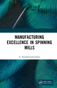 صورة الغلاف: Manufacturing Excellence in Spinning Mills 1st edition 9781032191003