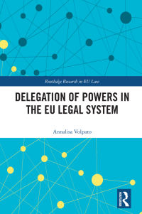 Cover image: Delegation of Powers in the EU Legal System 1st edition 9781032004044