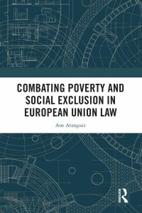 Imagen de portada: Combating Poverty and Social Exclusion in European Union Law 1st edition 9781032119113