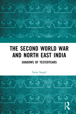 Cover image: The Second World War and North East India 1st edition 9781032233208