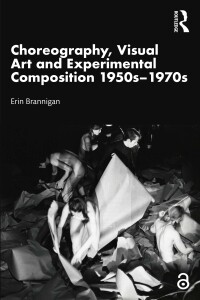 Omslagafbeelding: Choreography, Visual Art and Experimental Composition 1950s–1970s 1st edition 9781032182452