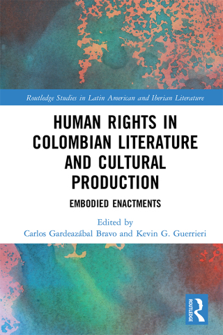 Cover image: Human Rights in Colombian Literature and Cultural Production 1st edition 9781032233734