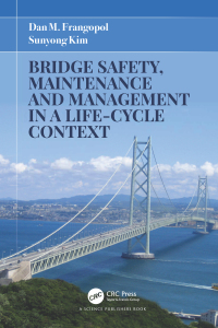 Cover image: Bridge Safety, Maintenance and Management in a Life-Cycle Context 1st edition 9781032052816