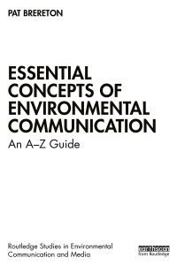 صورة الغلاف: Essential Concepts of Environmental Communication 1st edition 9780367642020