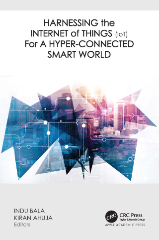 Cover image: Harnessing the Internet of Things (IoT) for a Hyper-Connected Smart World 1st edition 9781774639740