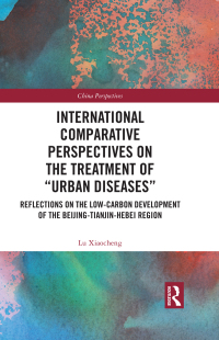 Omslagafbeelding: International Comparative Perspectives on the Treatment of “Urban Diseases” 1st edition 9781032225319