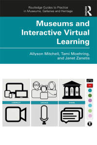 表紙画像: Museums and Interactive Virtual Learning 1st edition 9781032124988
