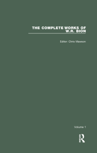 Imagen de portada: The Complete Works of W.R. Bion 1st edition 9781822022951