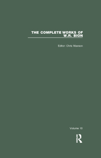 Cover image: The Complete Works of W.R. Bion 1st edition 9781822023873