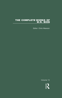 Cover image: The Complete Works of W.R. Bion 1st edition 9780367322939