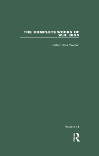 Imagen de portada: The Complete Works of W.R. Bion 1st edition 9780367322946