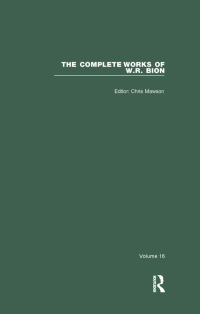 Imagen de portada: The Complete Works of W.R. Bion 1st edition 9780367322960