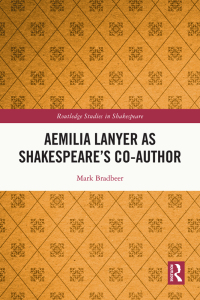 صورة الغلاف: Aemilia Lanyer as Shakespeare’s Co-Author 1st edition 9781032117201