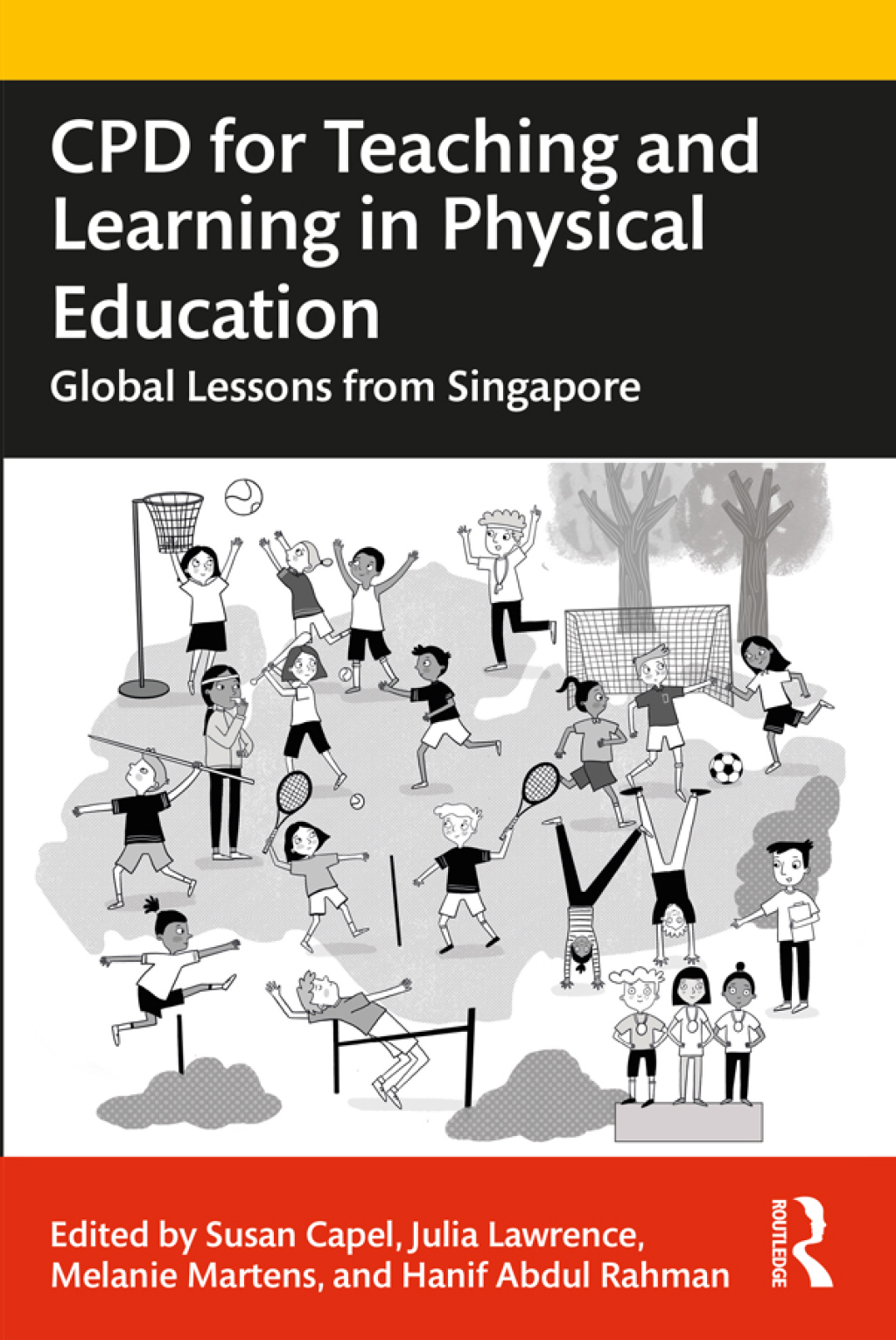 CPD for Teaching and Learning in Physical Education Global Lessons from Singapore 1st Edition