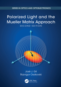 表紙画像: Polarized Light and the Mueller Matrix Approach 2nd edition 9780367407469