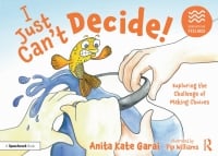 Titelbild: I Just Can’t Decide!: Exploring the Challenge of Making Choices 1st edition 9781032233963