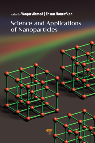 表紙画像: Science and Applications of Nanoparticles 1st edition 9789814267342