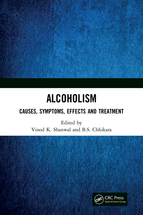 Alcoholism : Causes, Symptoms, Effects and Treatment, 1st Edition - FULL INSTANT DOWNLOAD | PDF DOCX EPUB
