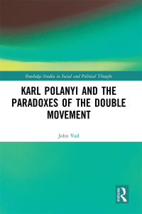 Cover image: Karl Polanyi and the Paradoxes of the Double Movement 1st edition 9781032248684