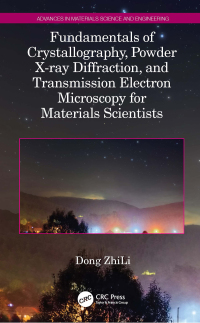 Titelbild: Fundamentals of Crystallography, Powder X-ray Diffraction, and Transmission Electron Microscopy for Materials Scientists 1st edition 9780367357948