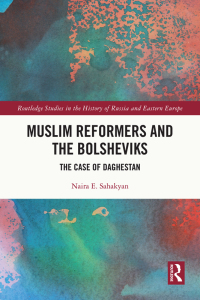 Cover image: Muslim Reformers and the Bolsheviks 1st edition 9781032216218