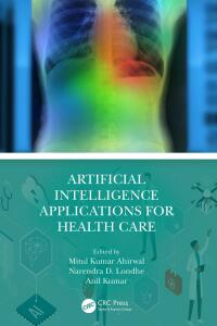 Cover image: Artificial Intelligence Applications for Health Care 1st edition 9781032728346