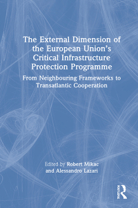 Imagen de portada: The External Dimension of the European Union’s Critical Infrastructure Protection Programme 1st edition 9780367517182