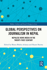 Cover image: Global Perspectives on Journalism in Nepal 1st edition 9780367688745