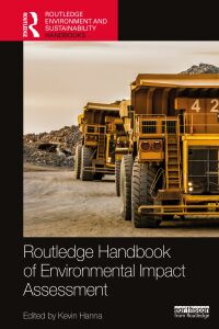 Cover image: Routledge Handbook of Environmental Impact Assessment 1st edition 9780367244477